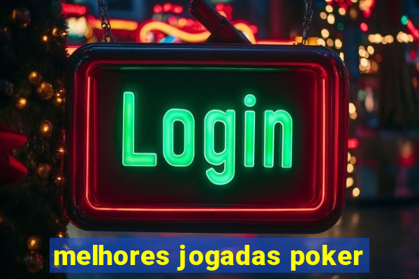 melhores jogadas poker