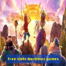 free slots machines games