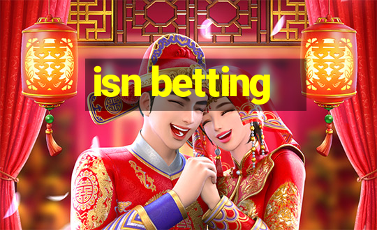 isn betting