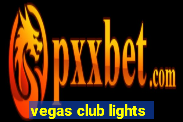 vegas club lights