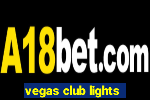 vegas club lights