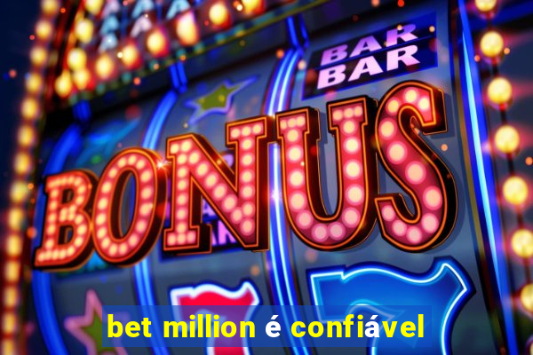 bet million é confiável