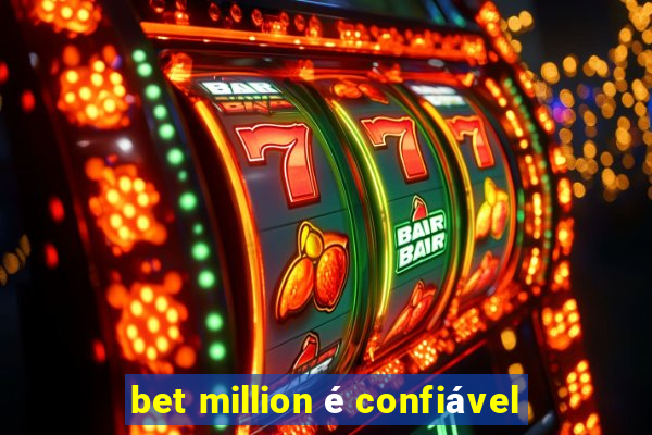 bet million é confiável