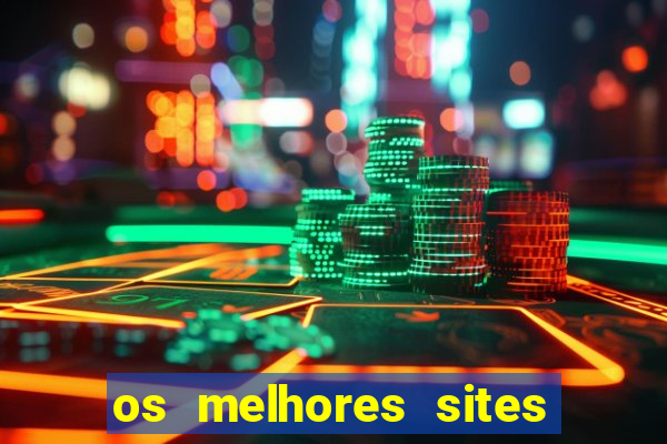 os melhores sites de apostas