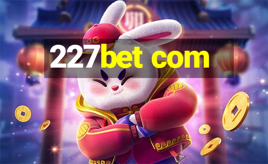 227bet com