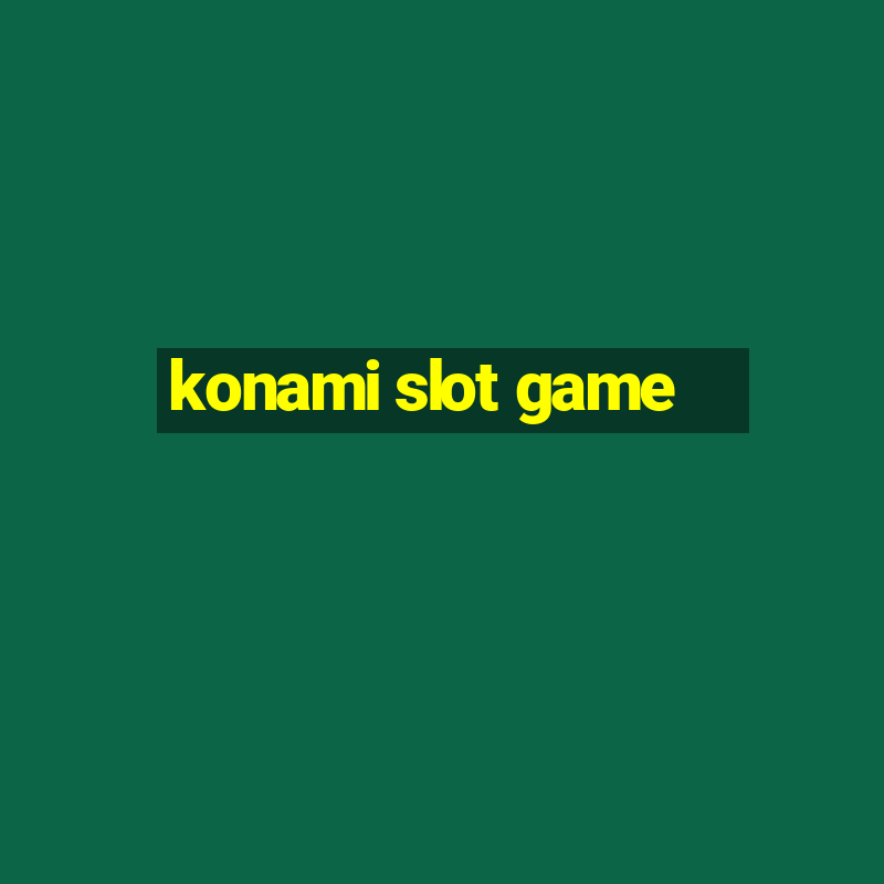 konami slot game