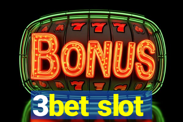 3bet slot