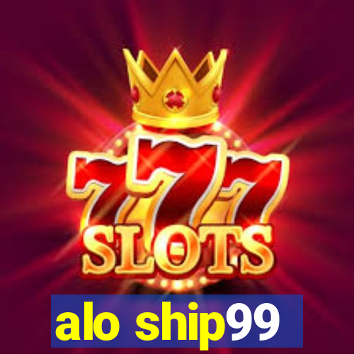 alo ship99