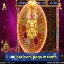 5500 bet com paga mesmo