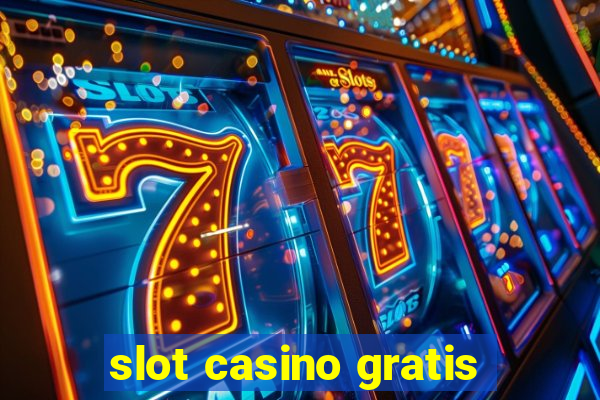 slot casino gratis