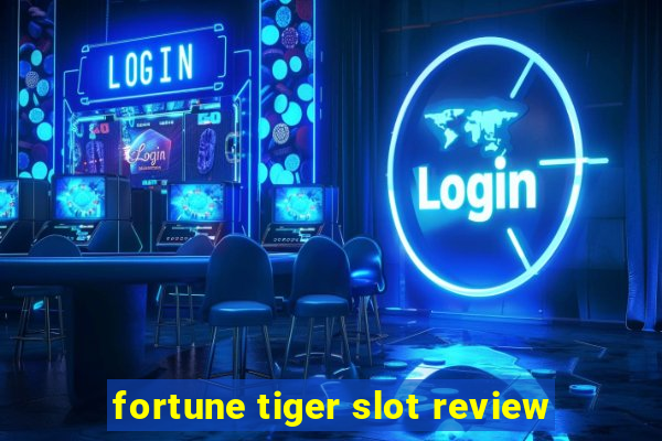 fortune tiger slot review