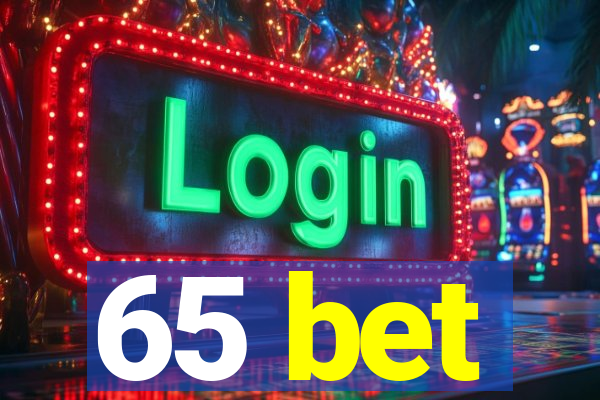 65 bet