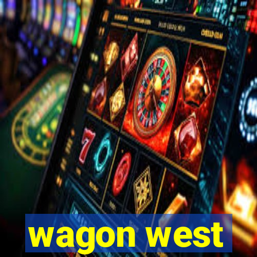 wagon west