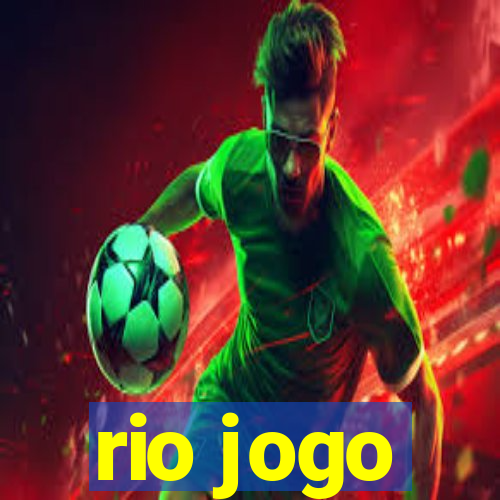 rio jogo