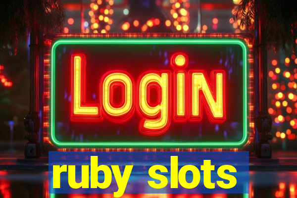 ruby slots