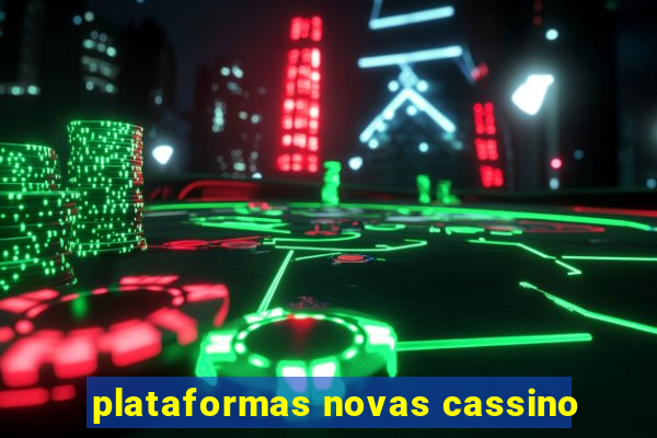 plataformas novas cassino