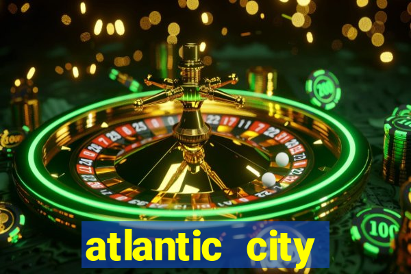 atlantic city casino resorts