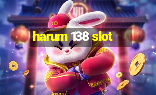 harum 138 slot