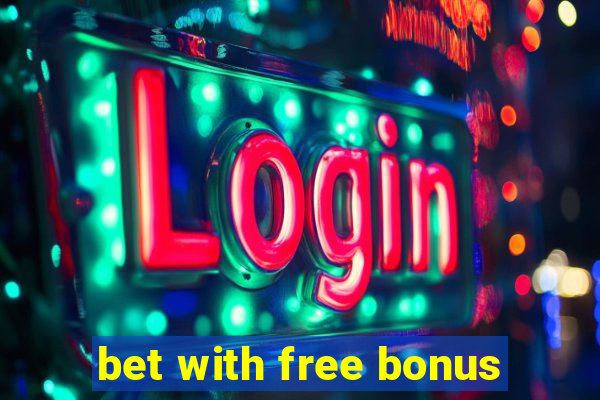 bet with free bonus