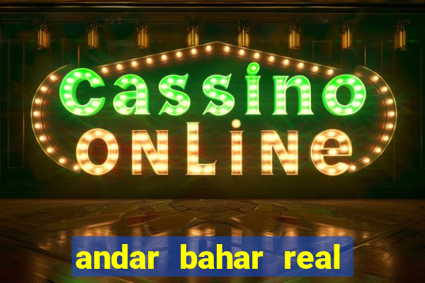 andar bahar real cash app