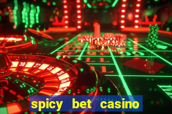 spicy bet casino paga mesmo