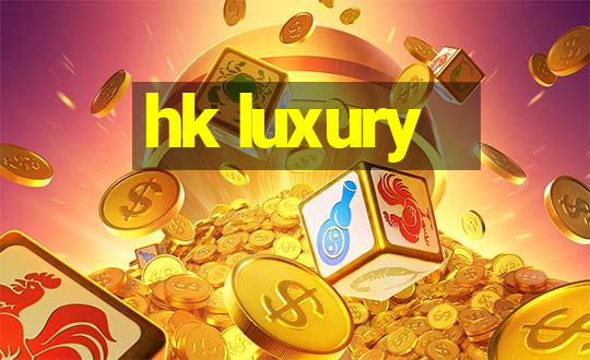 hk luxury