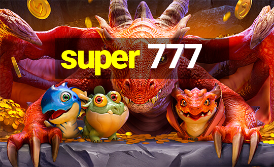 super 777