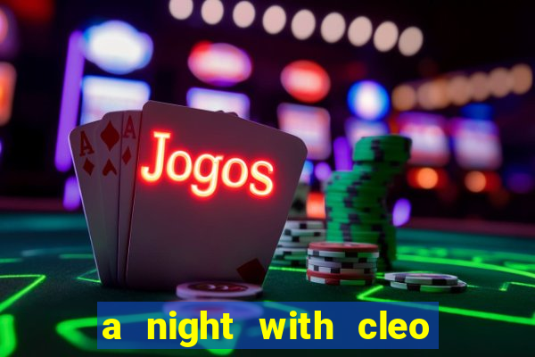 a night with cleo slot jackpot