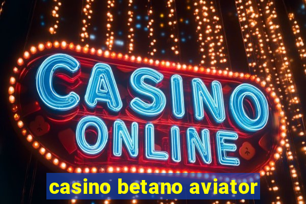 casino betano aviator