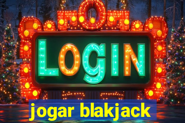 jogar blakjack