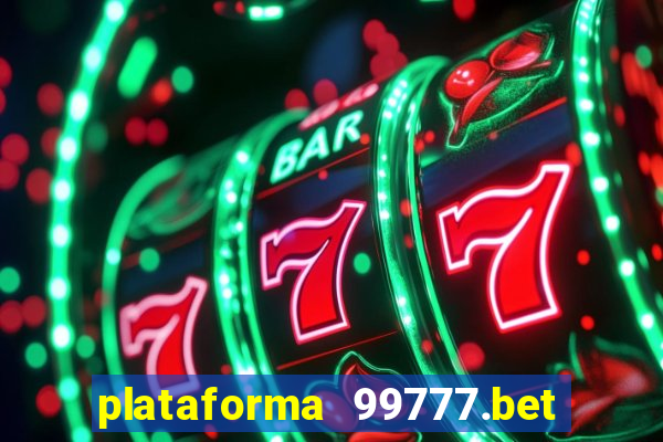 plataforma 99777.bet é confiável