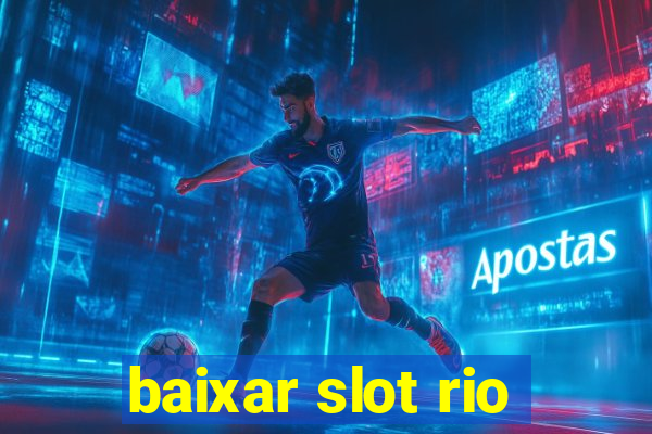 baixar slot rio