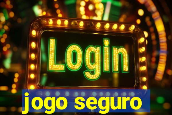 jogo seguro