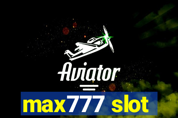 max777 slot