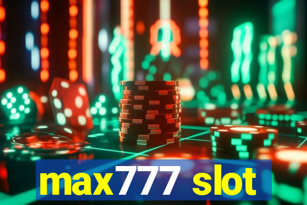 max777 slot