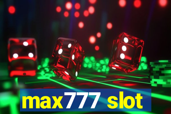 max777 slot