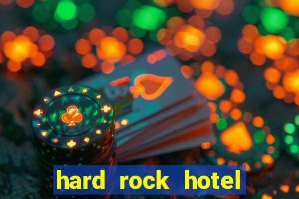 hard rock hotel and casino in hollywood florida