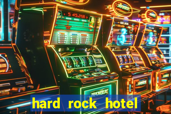 hard rock hotel and casino in hollywood florida