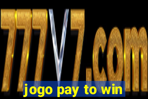 jogo pay to win