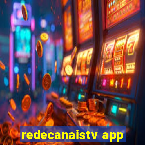 redecanaistv app