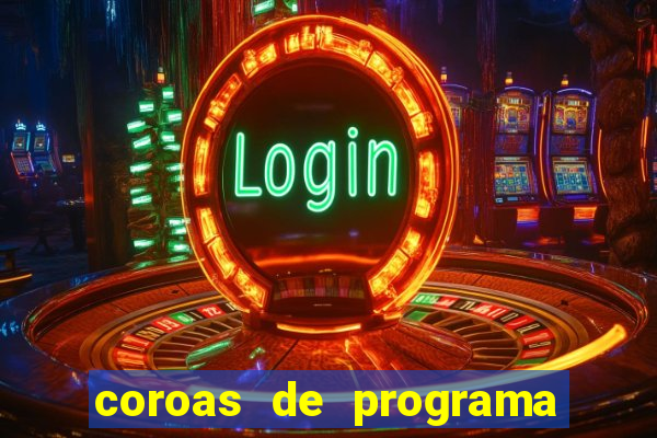 coroas de programa porto alegre