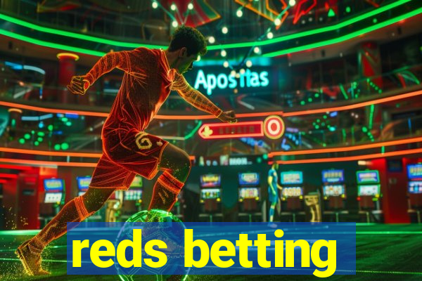 reds betting