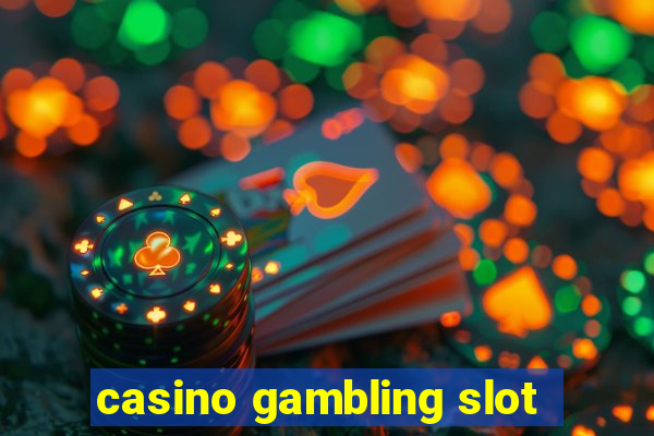 casino gambling slot