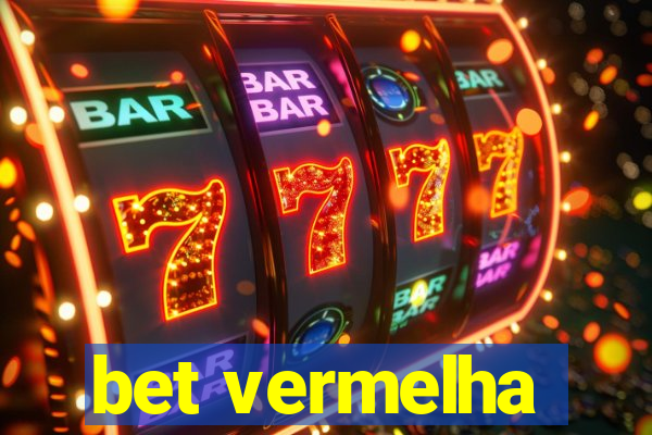 bet vermelha