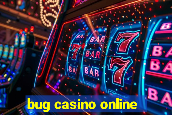 bug casino online