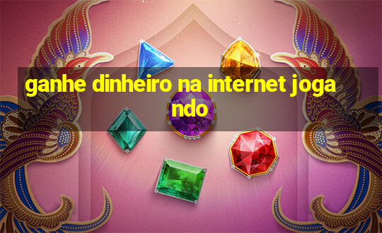 ganhe dinheiro na internet jogando