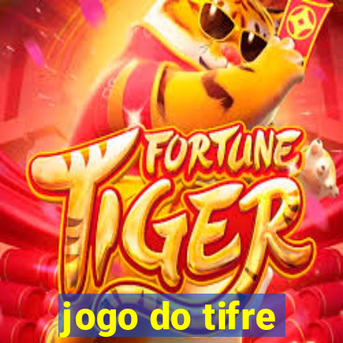 jogo do tifre