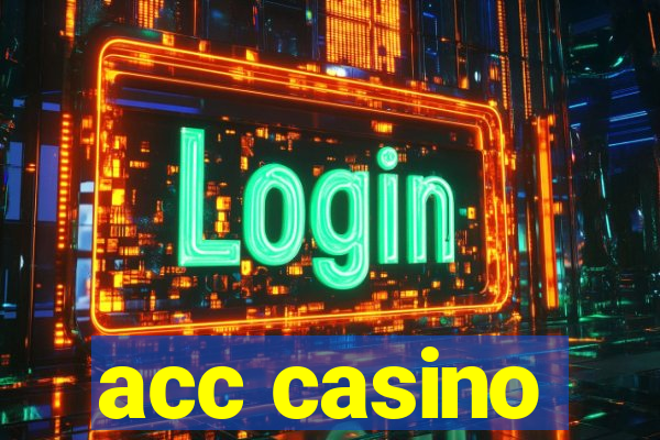 acc casino