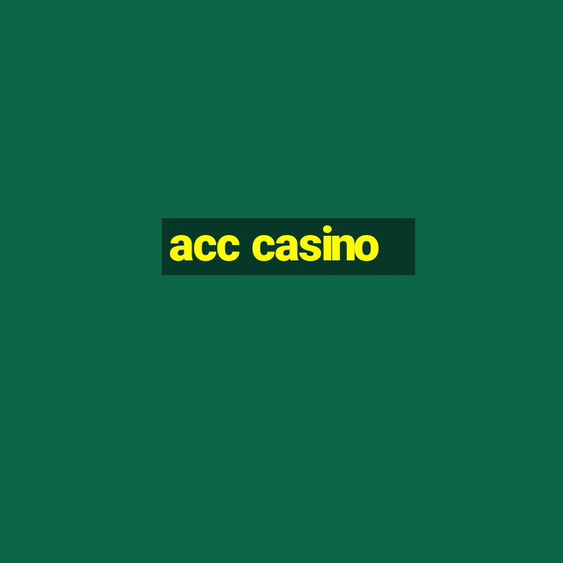 acc casino