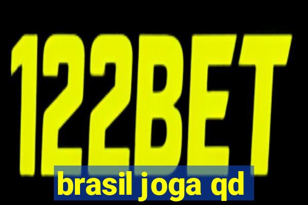 brasil joga qd